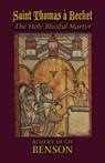 Saint Thomas a Becket, The Holy Blissful Martyr - Msgr Robert Hugh Benson - 9781602100015