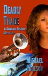 Deadly Trade: A Deacon Bishop Mystery - Michael Paulson - 9781602152236