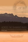 Across the Shaman's River - Daniel Lee Henry - 9781602233300