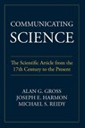 Communicating Science - Alan G (University of Minnesota-Twin Cities) Gross ; Joseph E (Argonne National Laboratory) Harmon ; Assistant Professor of History Michael S (Montana State University) Reidy - 9781602351202