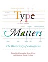 Type Matters - Christopher Scott Wyatt ; Danielle Nicole Devoss - 9781602359772