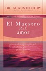El Maestro del amor - Augusto Cury - 9781602551343