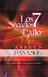 Los 7 secretos para el exito - Andres Panasiuk - 9781602556539