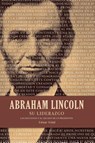 La Abraham Lincoln Su Liderazgo - Cesar Vidal - 9781602557987