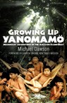 Growing Up Yanomamo - Mike Dawson - 9781602650091
