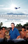I Can See the Shore - Michael Dawson ; Mike Dawson - 9781602650305