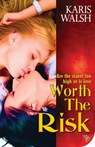 Worth the Risk - Karis Walsh - 9781602825871