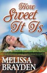 How Sweet It Is - Melissa Brayden - 9781602829589