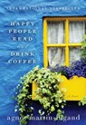 Happy People Read and Drink Coffee - Agnès Martin-Lugand - 9781602862852