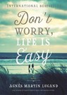 Don't Worry, Life Is Easy - Agnes Martin-Lugand - 9781602863040
