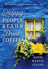 Happy People Read and Drink Coffee - Agnes Martin-Lugand - 9781602863163