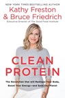 Clean Protein - Kathy Freston ; Bruce Friedrich - 9781602863330