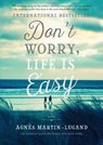Don't Worry, Life Is Easy - MARTIN-LUGAND,  Agnès - 9781602863361