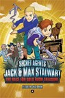 Secret Agents Jack and Max Stalwart: Book 4 - Elizabeth Hunt - 9781602865792