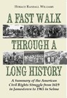 A Fast Walk Through a Long History: A Summary of the American Civil Rights Struggle from 1619 in Jamestown to 1965 in Selma - Horace Randall Williams - 9781603064347