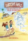 Surfside Girls: The Mystery at the Old Rancho - Kim Dwinell - 9781603094474