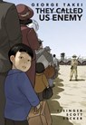 They Called Us Enemy - George Takei ; Justin Eisinger ; Steven Scott - 9781603094504