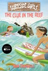 Surfside Girls: The Clue in the Reef - Kim Dwinell - 9781603095297