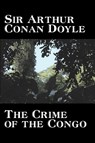 The Crime of the Congo - Arthur Conan Doyle - 9781603121668