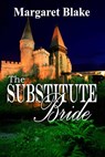 The Substitute Bride - Margaret Blake - 9781603134118