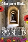 Spanish Lies - Margaret Blake - 9781603134606