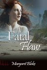 A Fatal Flaw - Margaret Blake - 9781603137553