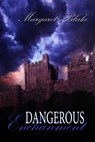 Dangerous Enchantment - Margaret Blake - 9781603137652