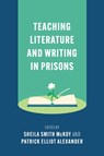 Teaching Literature and Writing in Prisons - Sheila Smith McKoy ; Patrick Elliot Alexander - 9781603295901