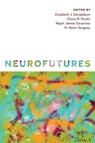 Neurofutures - Elizabeth J. Donaldson ; Diana R. Paulin ; Ralph James Savarese - 9781603296755