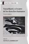 Yuyachkani Y El Teatro De Los Derechos Humanos - Anne Lambright - 9781603297011