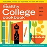 The Healthy College Cookbook - Alexandra Nimetz ; Emeline Starr ; Jason Stanley ; Rachel Holcomb - 9781603420303