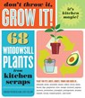 Don't Throw It, Grow It! - Deborah Peterson - 9781603420648