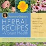 Rosemary Gladstar's Herbal Recipes for Vibrant Health - Rosemary Gladstar - 9781603426404