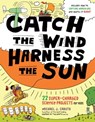 Catch the Wind, Harness the Sun - Michael J. Caduto - 9781603427043