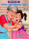 What Did Abuela Say? - VALENTIN,  Karen - 9781603490160