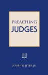 Preaching Judges - Joseph R Jeter - 9781603500456