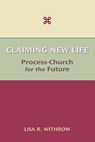 Claiming New Life - Lisa R Withrow - 9781603500470