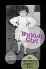 Bubble Girl - Kathryn (kat) Banakis - 9781603500791