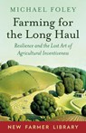 Farming for the Long Haul - Michael Foley - 9781603588003
