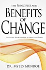The Principles and Benefits of Change - Dr Myles Munroe - 9781603741583