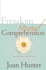 Freedom Beyond Comprehension - Joan Hunter - 9781603745055