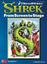 Shrek: From Screen to Stage - Hal Leonard Corp - 9781603782852