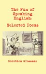 The Fun of Speaking English - Dorothea Grossman - 9781603811491