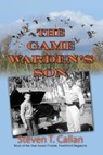 The Game Warden's Son - Steven T Callan - 9781603813457