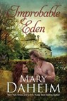 Improbable Eden - DAHEIM,  Mary - 9781603813693
