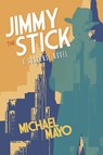 Jimmy the Stick - Michael Mayo - 9781603816601