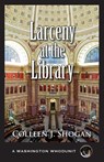 Larceny at the Library - Colleen Shogan - 9781603818353