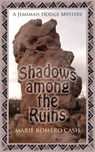 Shadows Among the Ruins - Marie Romero Cash - 9781603818360