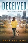 Deceived - Mary Keliikoa - 9781603818650
