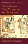 The True History of The Conquest of New Spain - Bernal Diaz del Castillo - 9781603842907